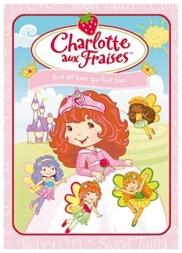 Charlotte aux Fraises : Tout est bien ce qui finit bien