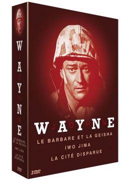John Wayne : Le Barbare et la Geisha + Iwo Jima + La Cité disparue