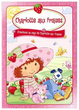 Charlotte aux Fraises : Bienvenue au pays de Charlotte aux Fraises