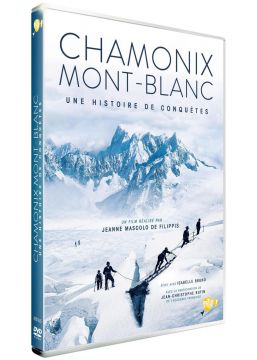 Chamonix Mont-Blanc : Une histoire de conquête