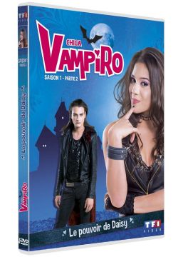 Chica Vampiro - Saison 1 - Partie 2 - Le pouvoir de Daisy