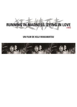 Running in Madness, Dying in Love