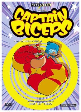 Captain Biceps - 6 - L'incroyable