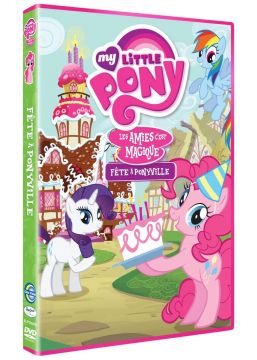 My Little Pony : Les amies c'est magique ! - Vol. 3 : Fête à Ponyville