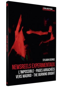 Sylvain George : Newsreel expérimentaux : L'impossible : Pages arrachées + Vers Madrid : The Burning Bright