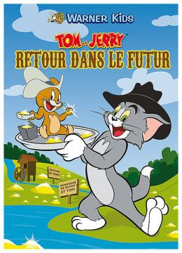 Tom et Jerry - Retour dans le futur