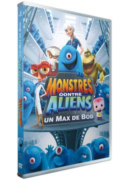 Monstres contre Aliens - Vol. 1 : Un max de Bob