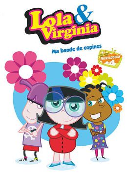 Lola & Virginia - Vol. 1 : Ma bande de copines