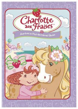 Charlotte aux Fraises : Aventures au pays des crèmes glacées