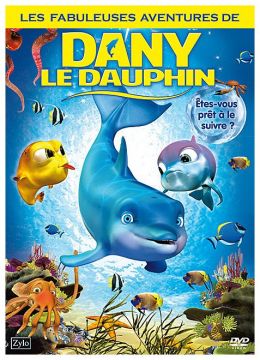 Les Fabuleuses aventures de Dany le Dauphin