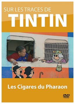 Sur les traces de Tintin - Vol. 1 : Les cigares du Pharaon