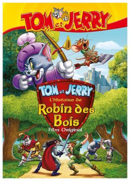 Tom et Jerry - L'histoire de Robin des Bois
