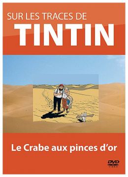 Sur les traces de Tintin - Vol. 3 : Le crabe aux pinces d'or