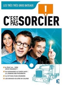 C'est pas sorcier - Les très très gros bateaux